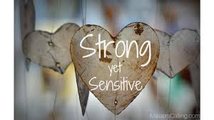 sensitive yet strong