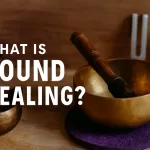 What is Sound Healing?
