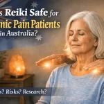 Is Reiki Safe for Chronic Pain Patients in Australia