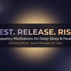 Banner for a meditation program: 'REST. RELEASE. RISE.' with subtitle 'Frequency Meditations for Deep Sleep & Healing' and credits 'Guided by Reeny · Sound Therapist, 20+ Years'