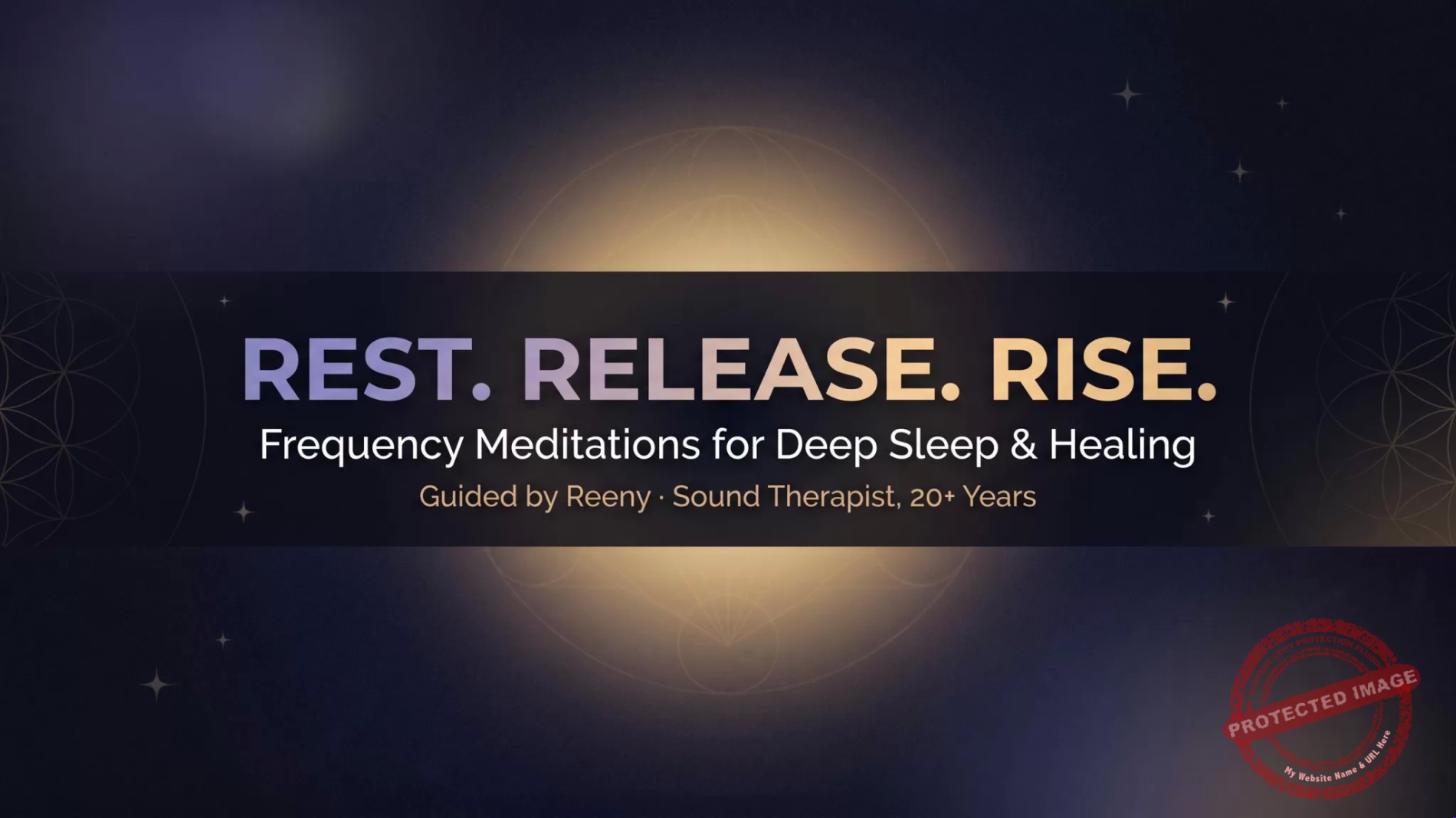 Banner promoting sleep meditation: 'REST. RELEASE. RISE.' with subtitle 'Frequency Meditations for Deep Sleep & Healing' and credits 'Guided by Reeny · Sound Therapist'
